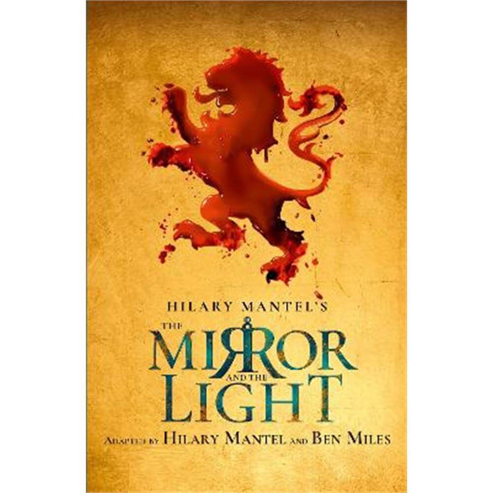 The Mirror and the Light: RSC Stage Adaptation (Paperback) - Hilary Mantel